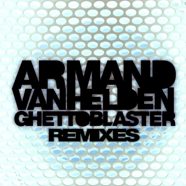 Ghettoblaster (Remixes)