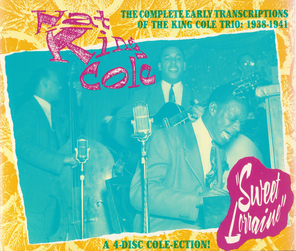 The Complete Early Transcriptions Of The King Cole Trio: 1938-1941