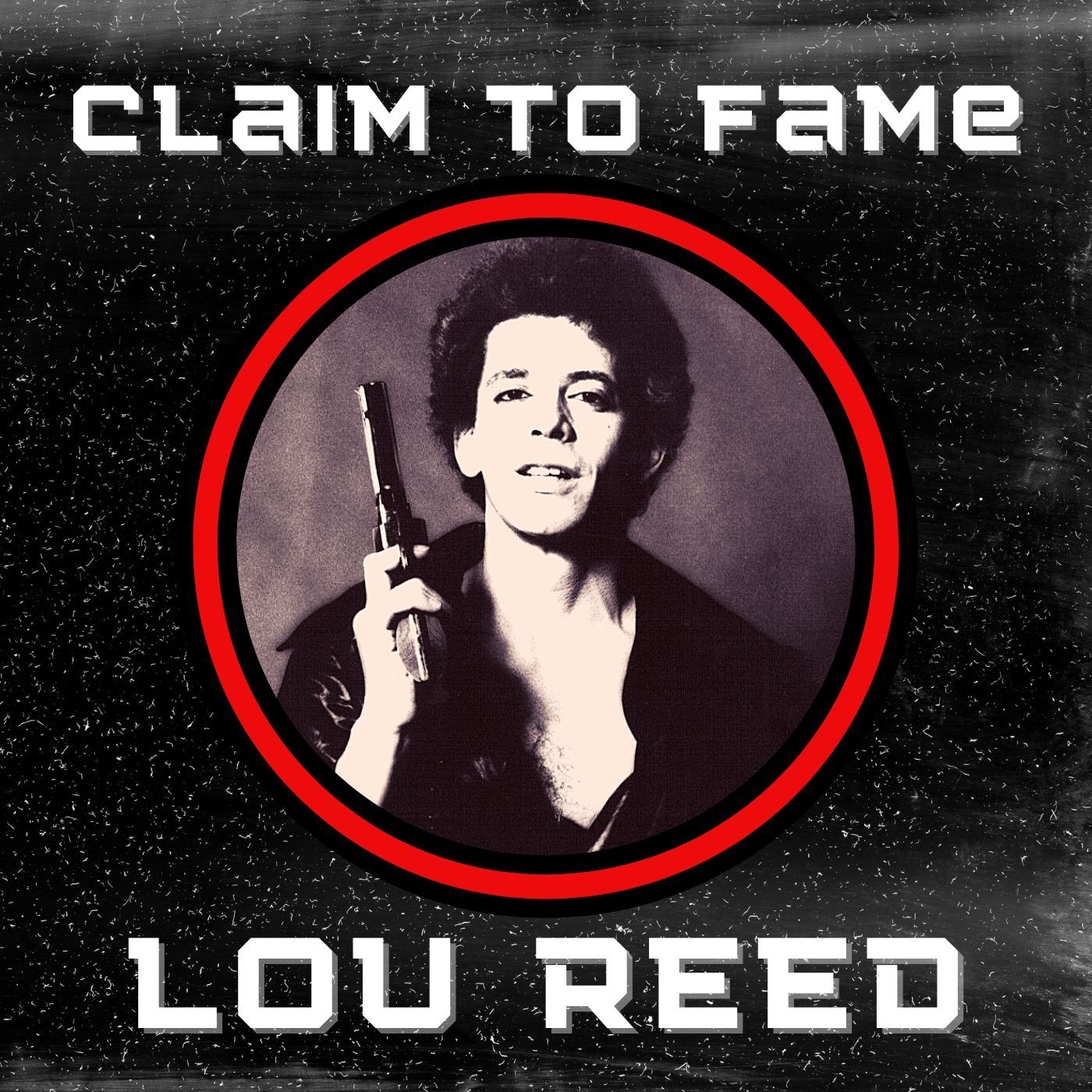 Claim to Fame: Lou Reed