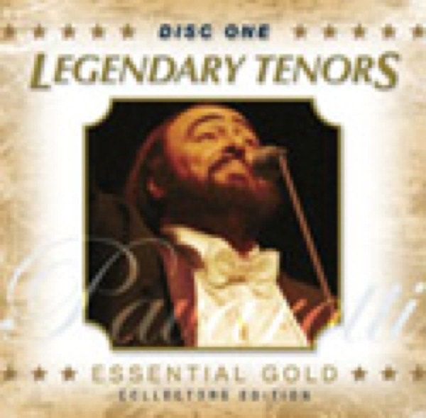 Legendary Tenors - Essential Gold