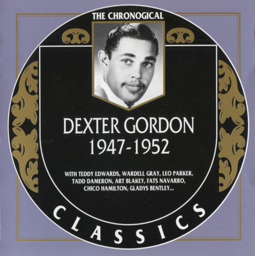 The Chronological Classics: Dexter Gordon 1947-1952