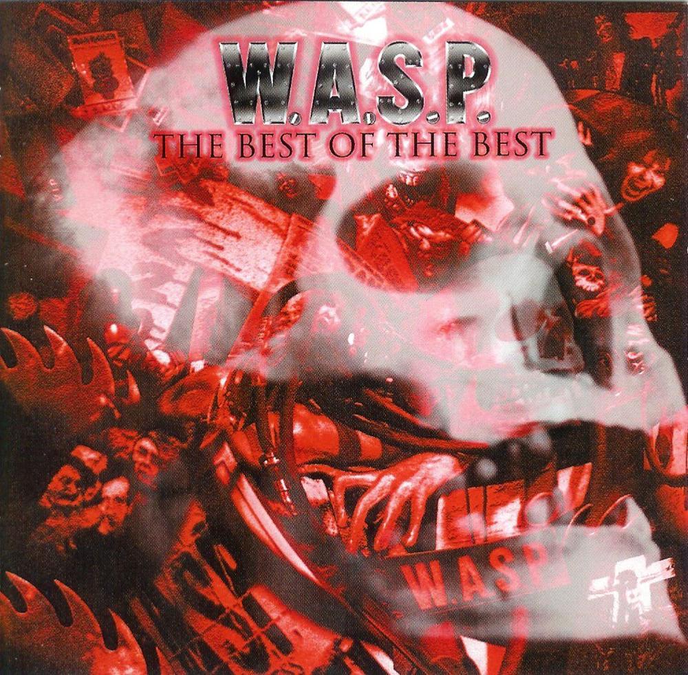 W.A.S.P. - The Best Of The Best 1984-2000