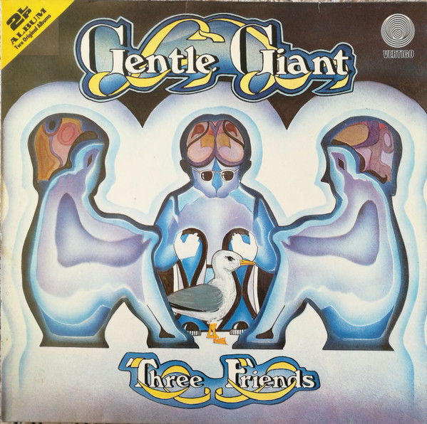 Three Friends / Gentle Giant