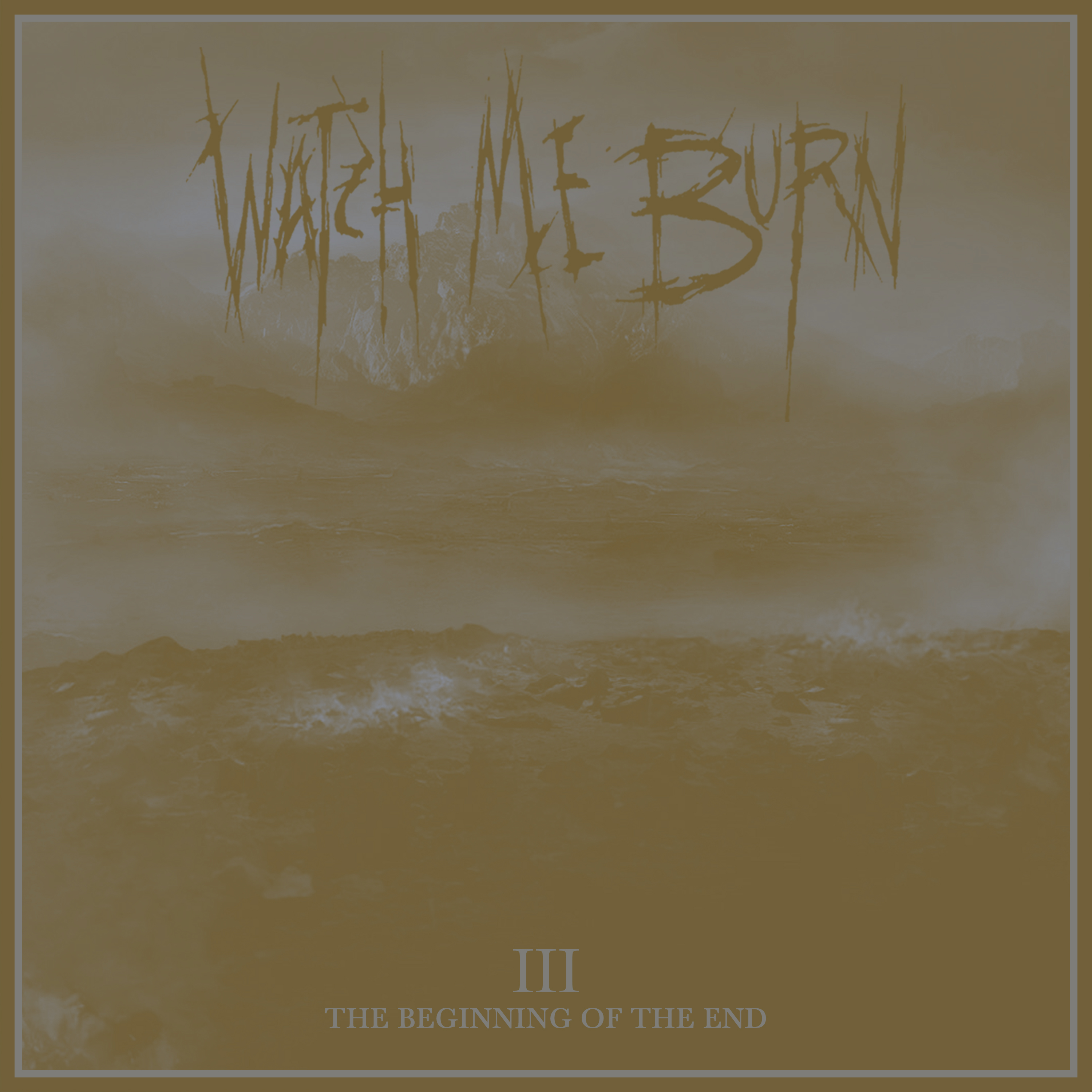 III (The Beginning of the End)