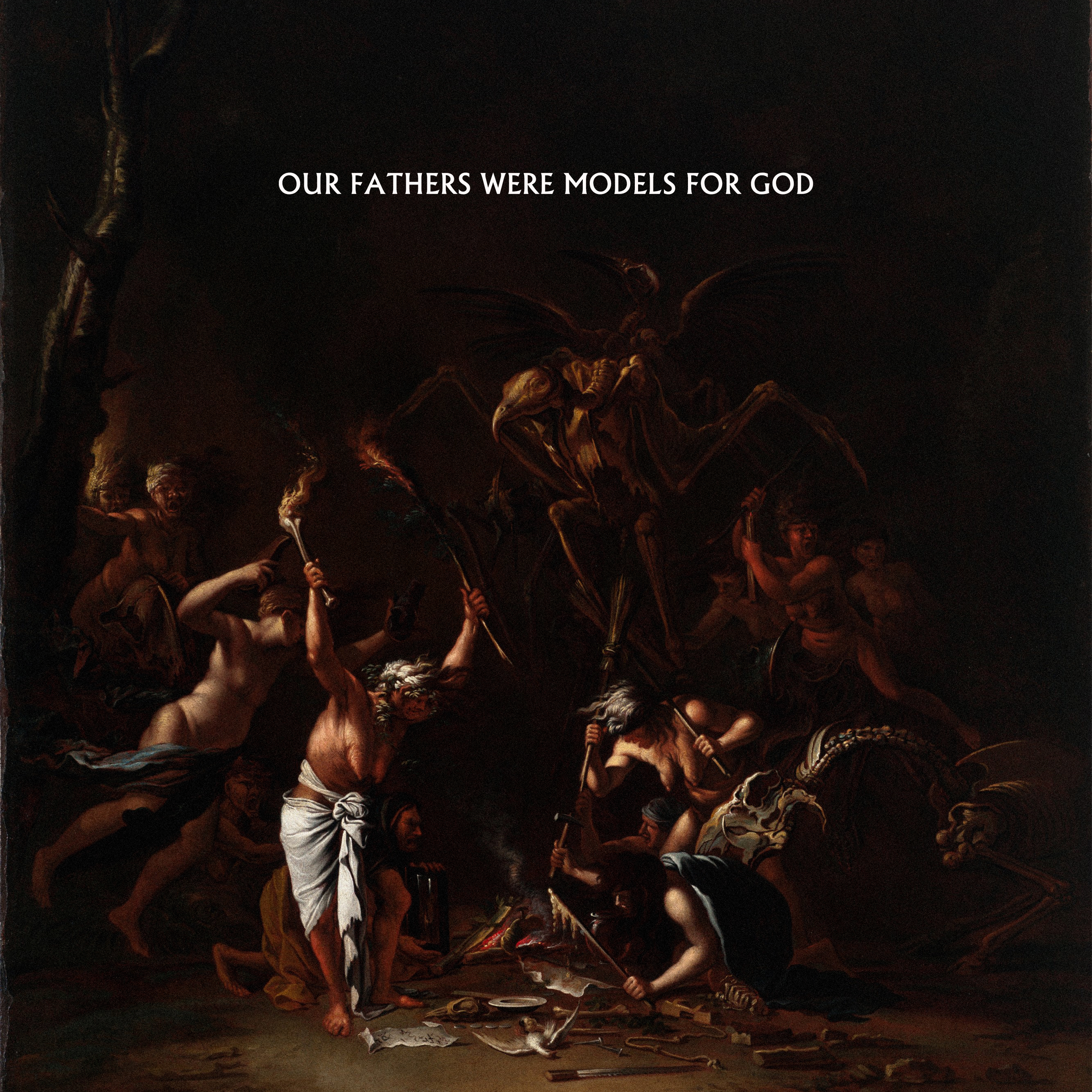 Our Fathers Were Models For God