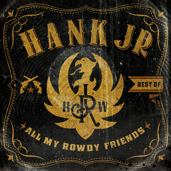 Best Of: All My Rowdy Friends