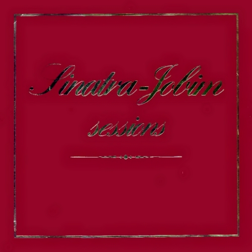 Sinatra-Jobim Sessions