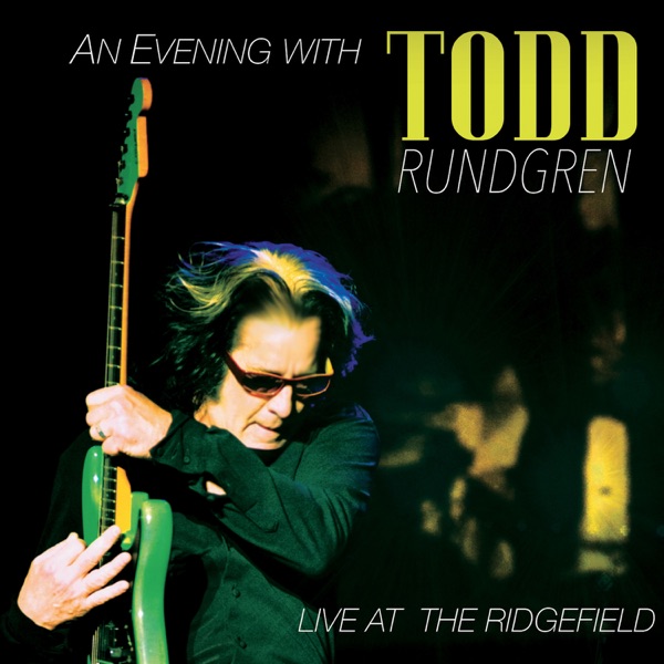An Evening With Todd Rundgren: Live at the Ridgefield