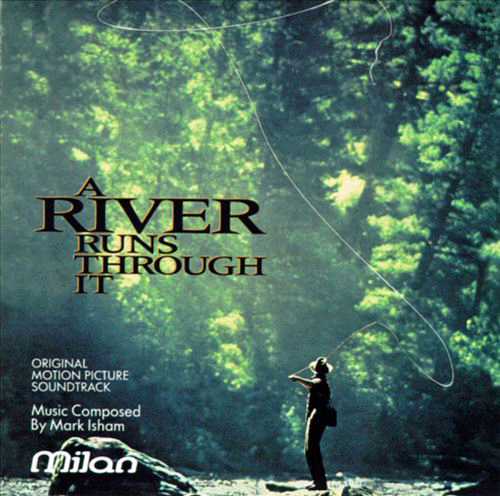 A River Runs Through It: Original Motion Picture Soundtrack