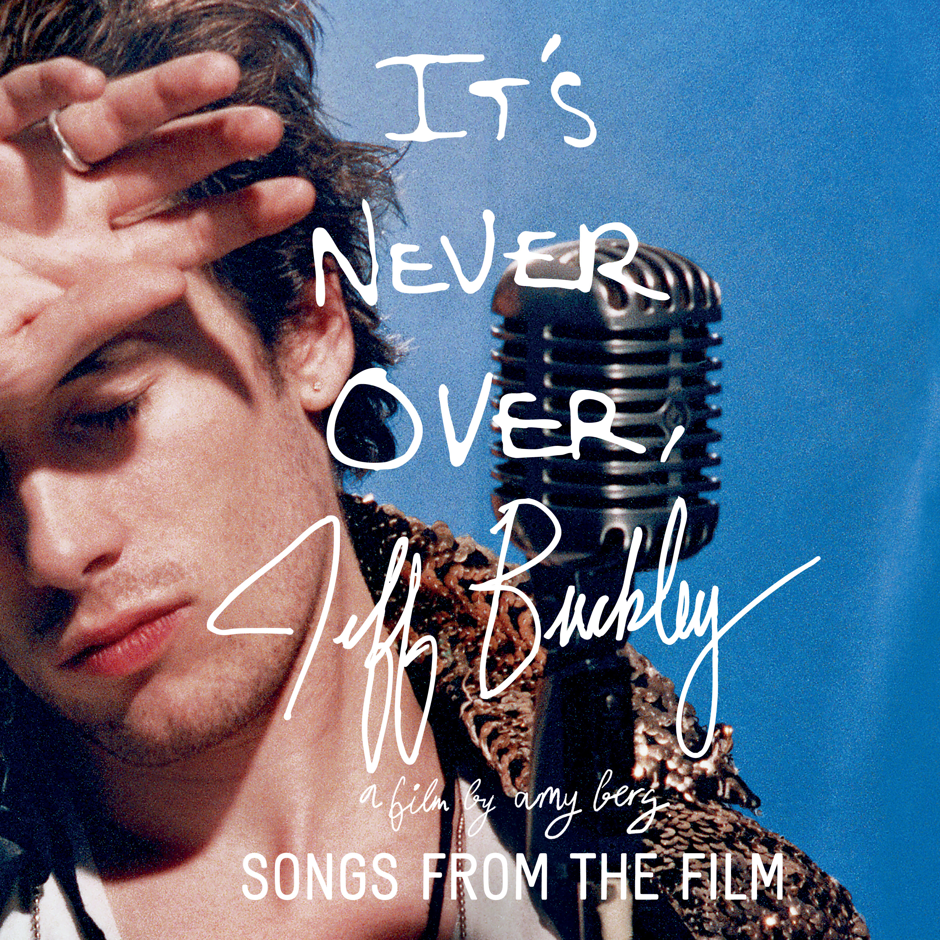 Jeff Buckley: It’s Never Over