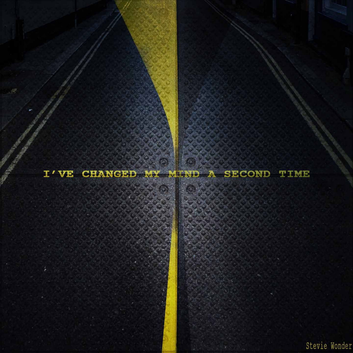 I’ve Changed My Mind a Second Time
