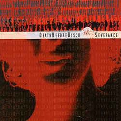 Death Before Disco / Severance
