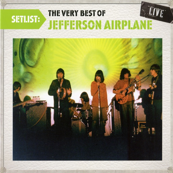 Setlist: The Very Best of Jefferson Airplane Live