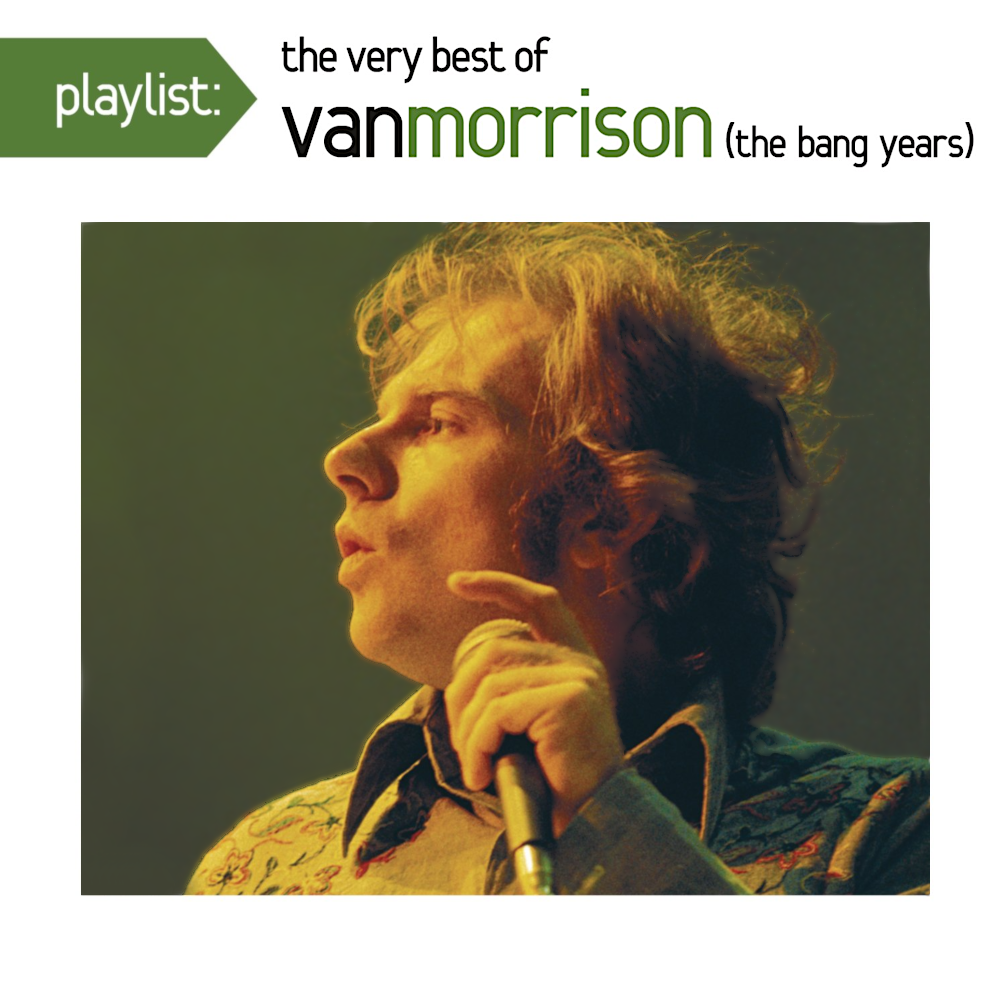 Playlist: The Very Best of Van Morrison (The Bang Years)