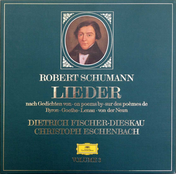 Lieder Volume 3 - Nach Gedichten Von = On Poems By = Sur des poèmes de Byron ▪ Goethe ▪ Lenau ▪ Von Der Neun