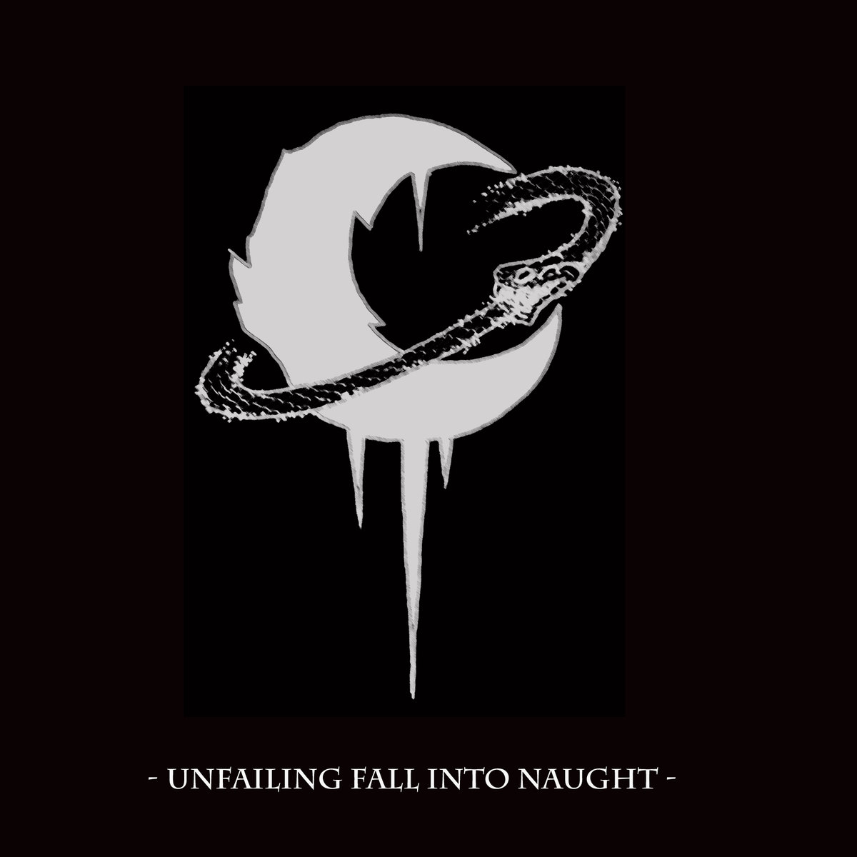 Unfailing Fall Into Naught