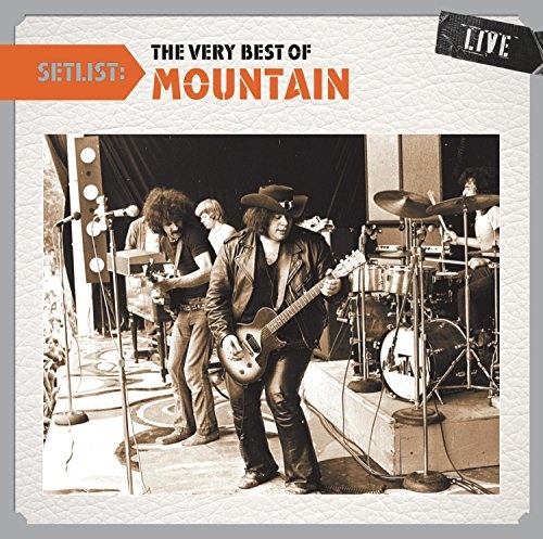 Setlist: The Very Best of Mountain Live
