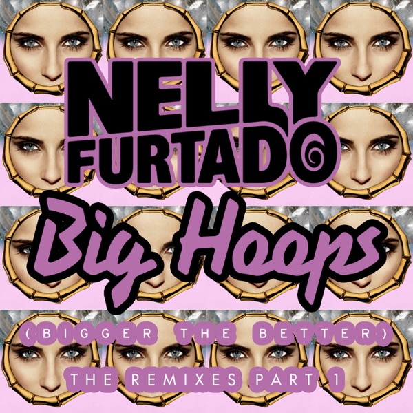 Big Hoops (Bigger the Better) (The Remixes Part 2)