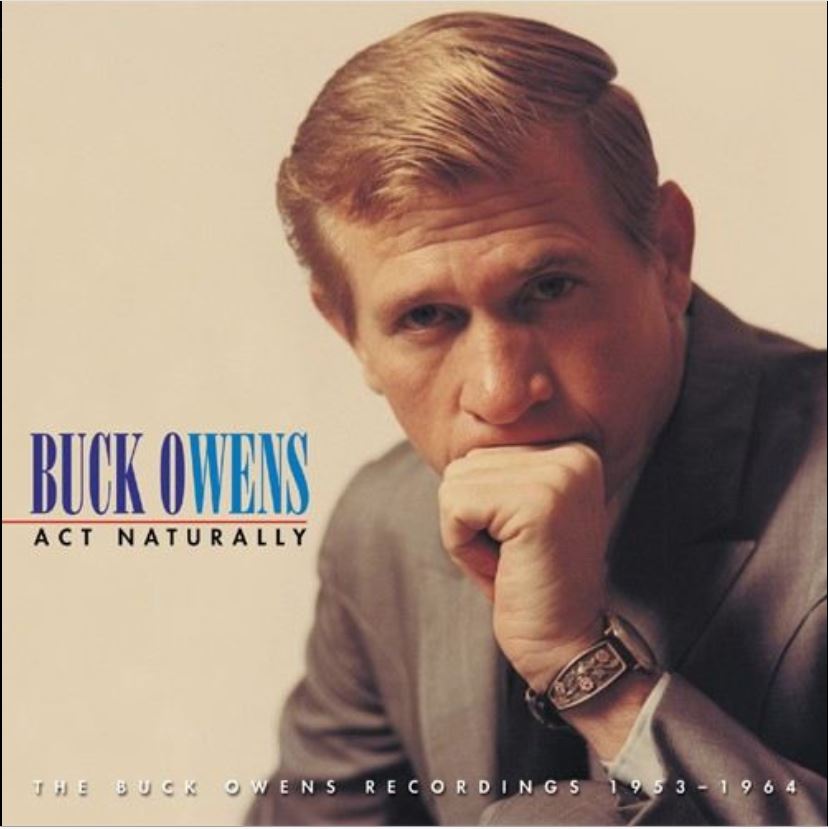Act Naturally: The Buck Owens Recordings 1953–1964