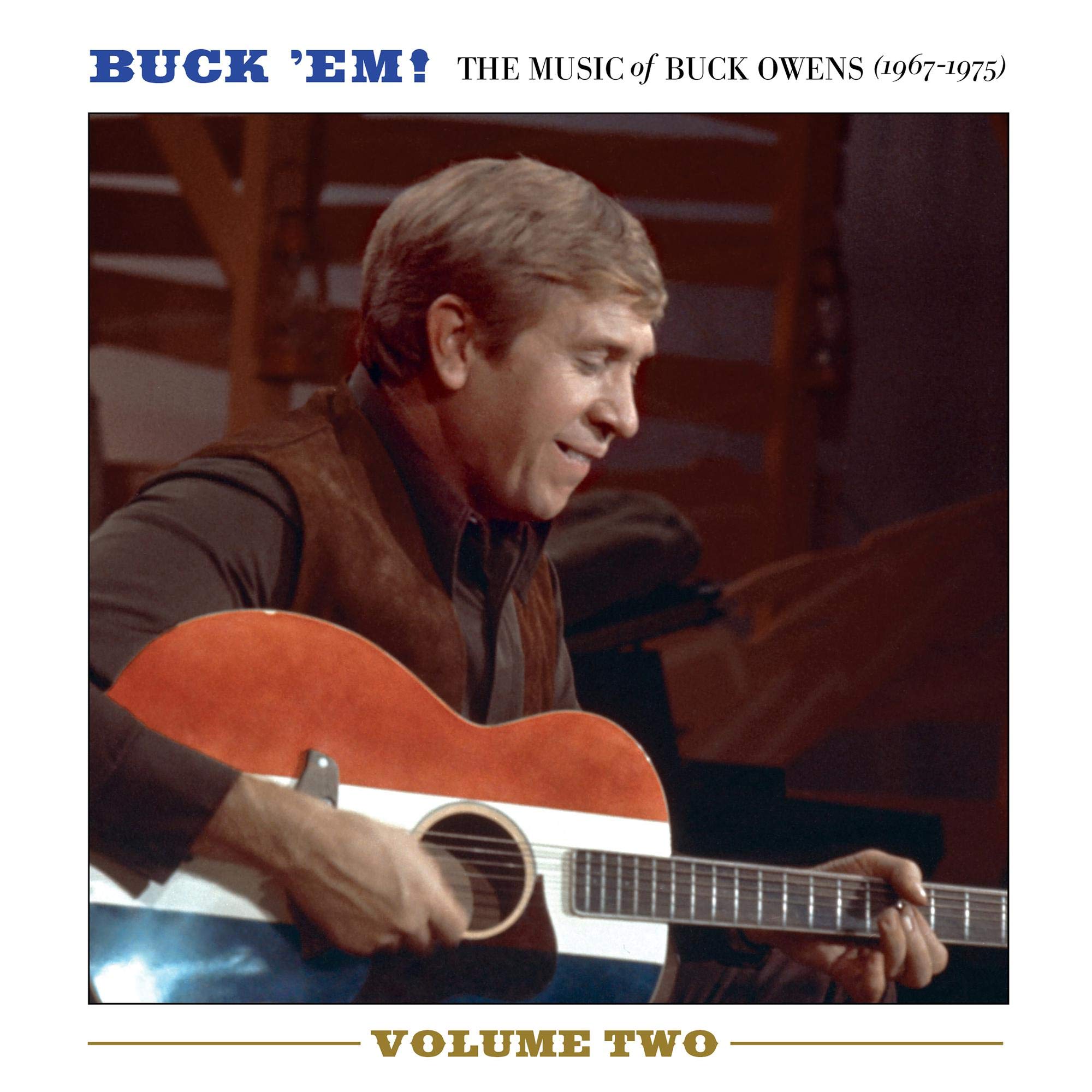 Buck ’Em! Volume 2: The Music of Buck Owens (1967–1975)