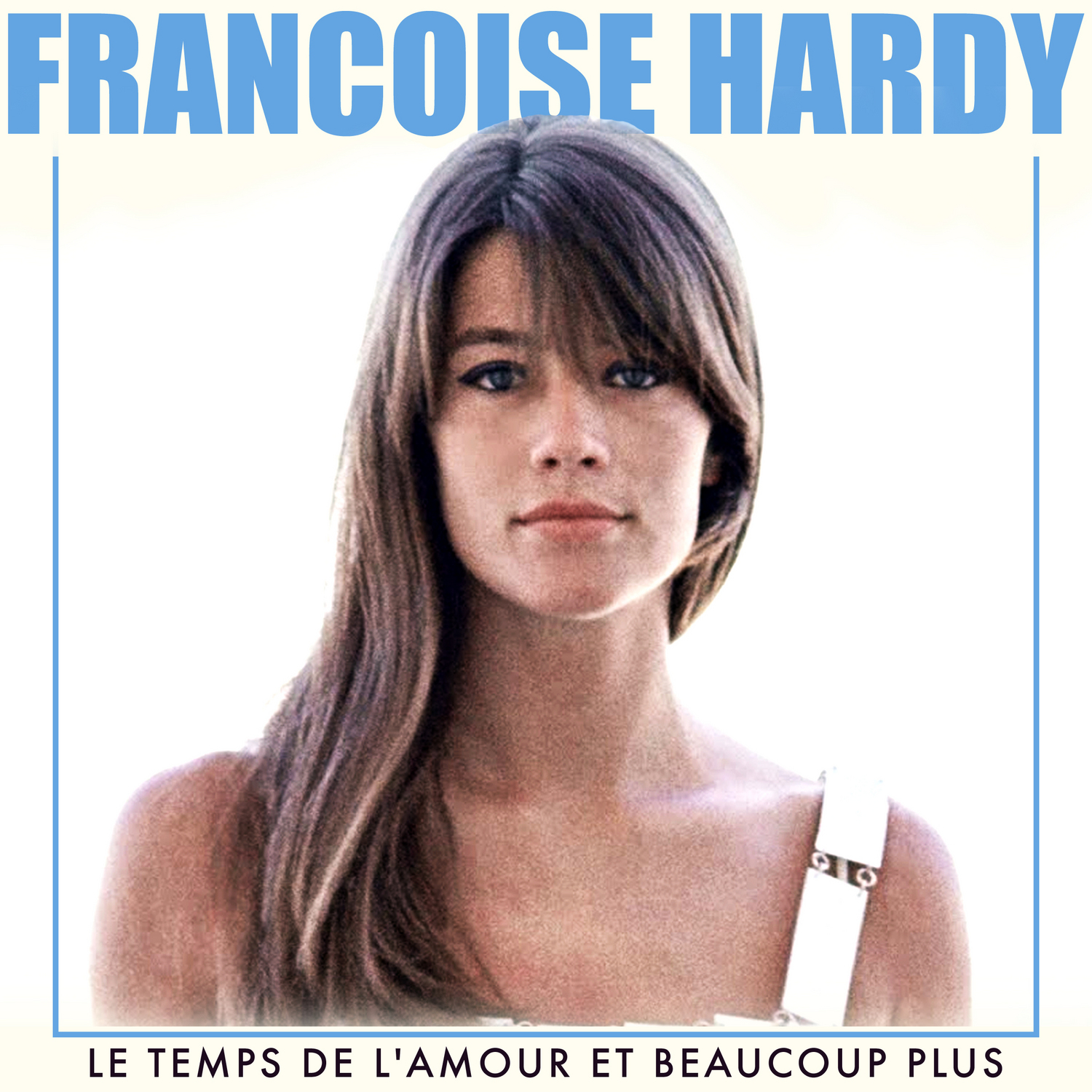 Le Temps de l’amour et beaucoup plus