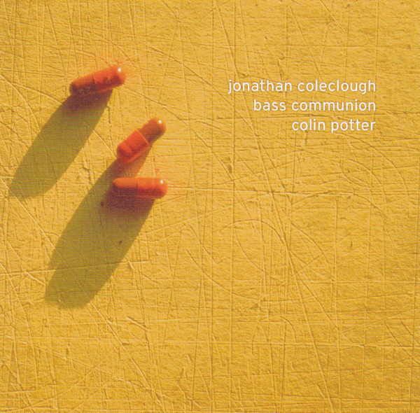 Jonathan Coleclough / Bass Communion / Colin Potter