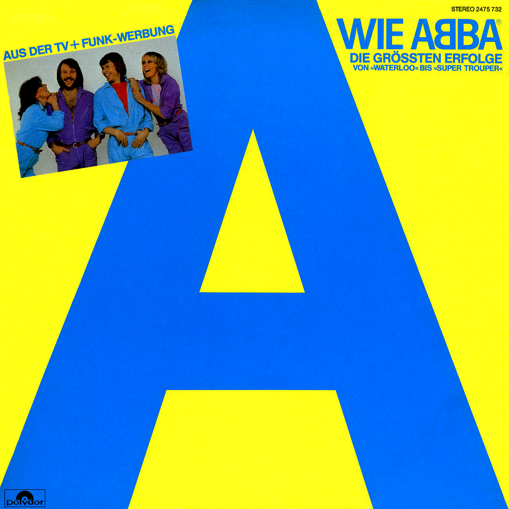 A wie ABBA: Die größten Erfolge von »Waterloo« bis »Super Trouper«