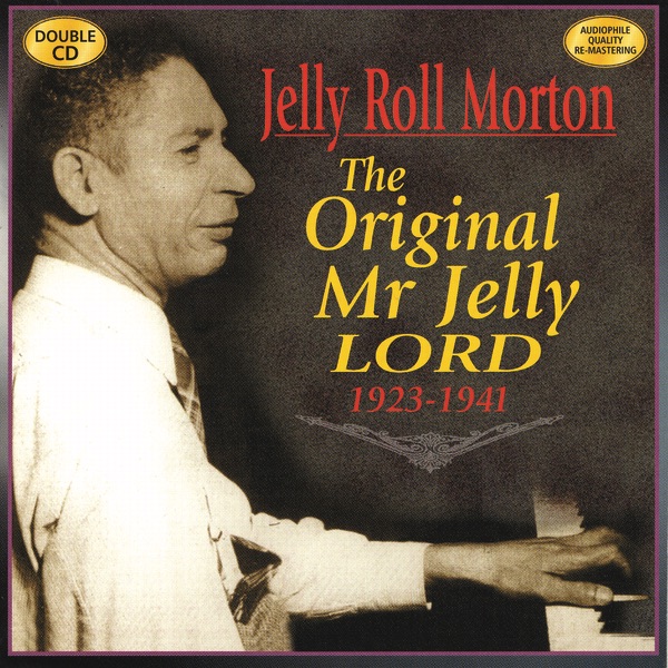 The Original Mr Jelly Lord 1923-1941