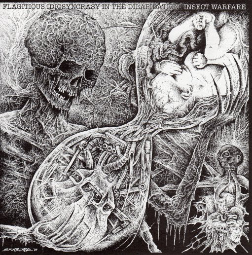 Flagitious Idiosyncrasy in the Dilapidation / Insect Warfare