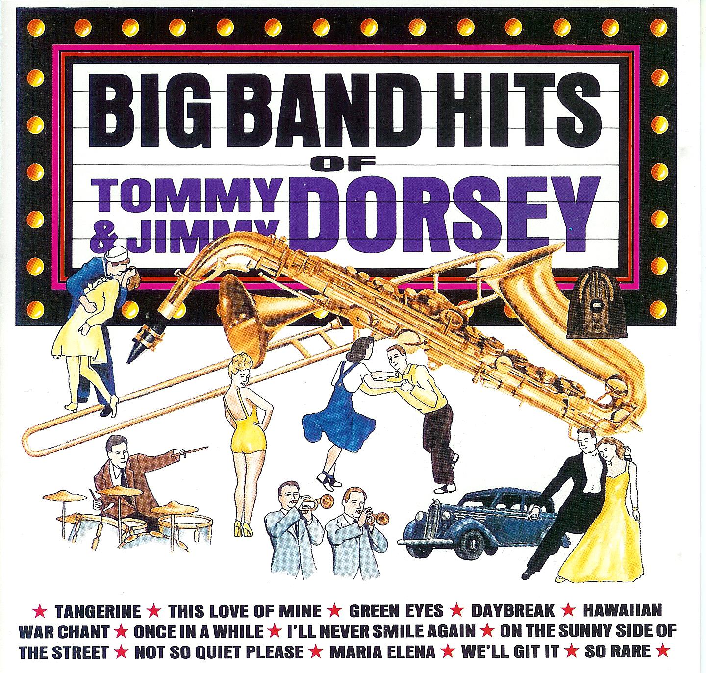 The Big Band Hits of Tommy & Jimmy Dorsey