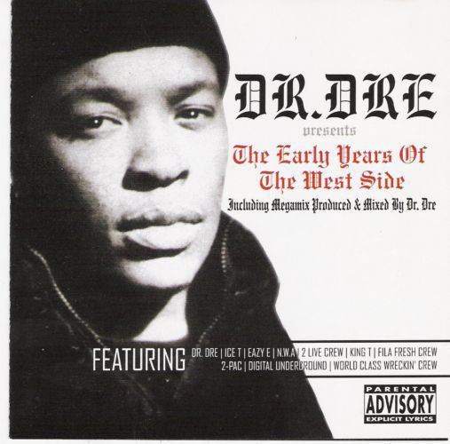 Dr. Dre Presents: Early Years of the West Side