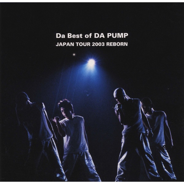 Da Best of DA PUMP JAPAN TOUR 2003 REBORN