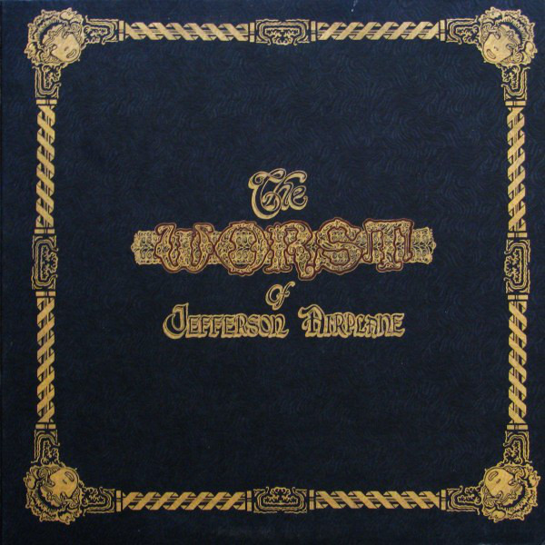 The Worst of Jefferson Airplane