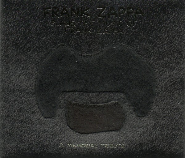 Frank Zappa Plays the Music of Frank Zappa: A Memorial Tribute