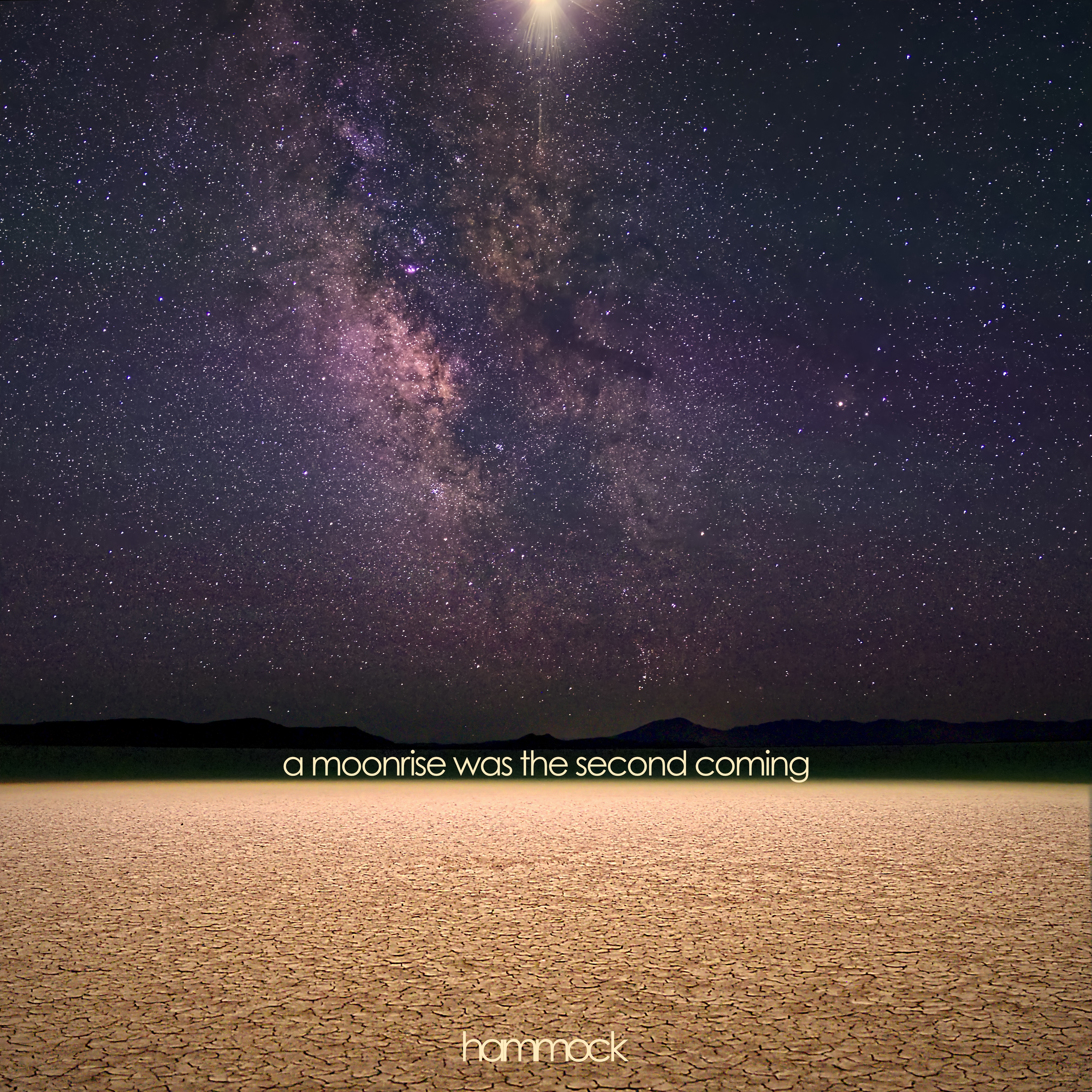 A Moonrise Was the Second Coming