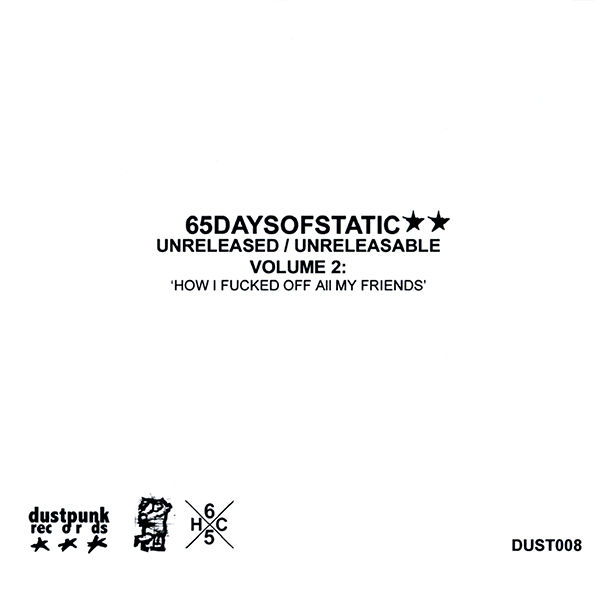 Unreleased/Unreleasable, Volume 2: How I Fucked Off All My Friends