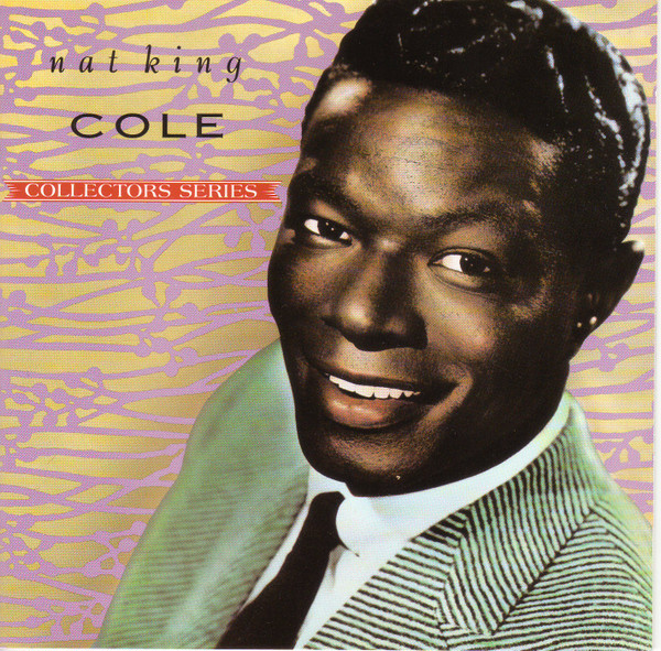 Nat King Cole Collectors Series