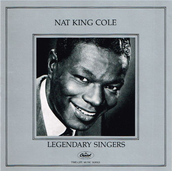 Legendary Singers: Nat King Cole