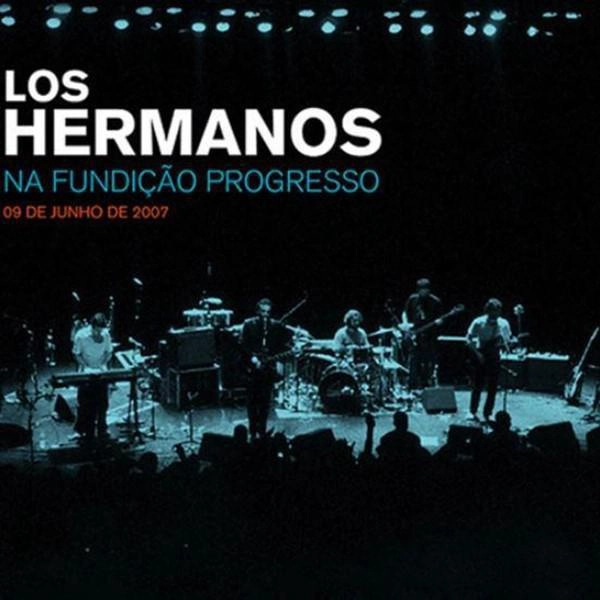 Los Hermanos na Fundição Progresso: 09 de junho de 2007
