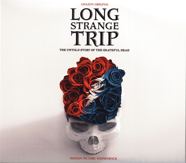Long Strange Trip: The Untold Story of the Grateful Dead (Motion Picture Soundtrack)