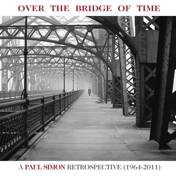 Over the Bridge of Time: A Paul Simon Retrospective (1964–2011)