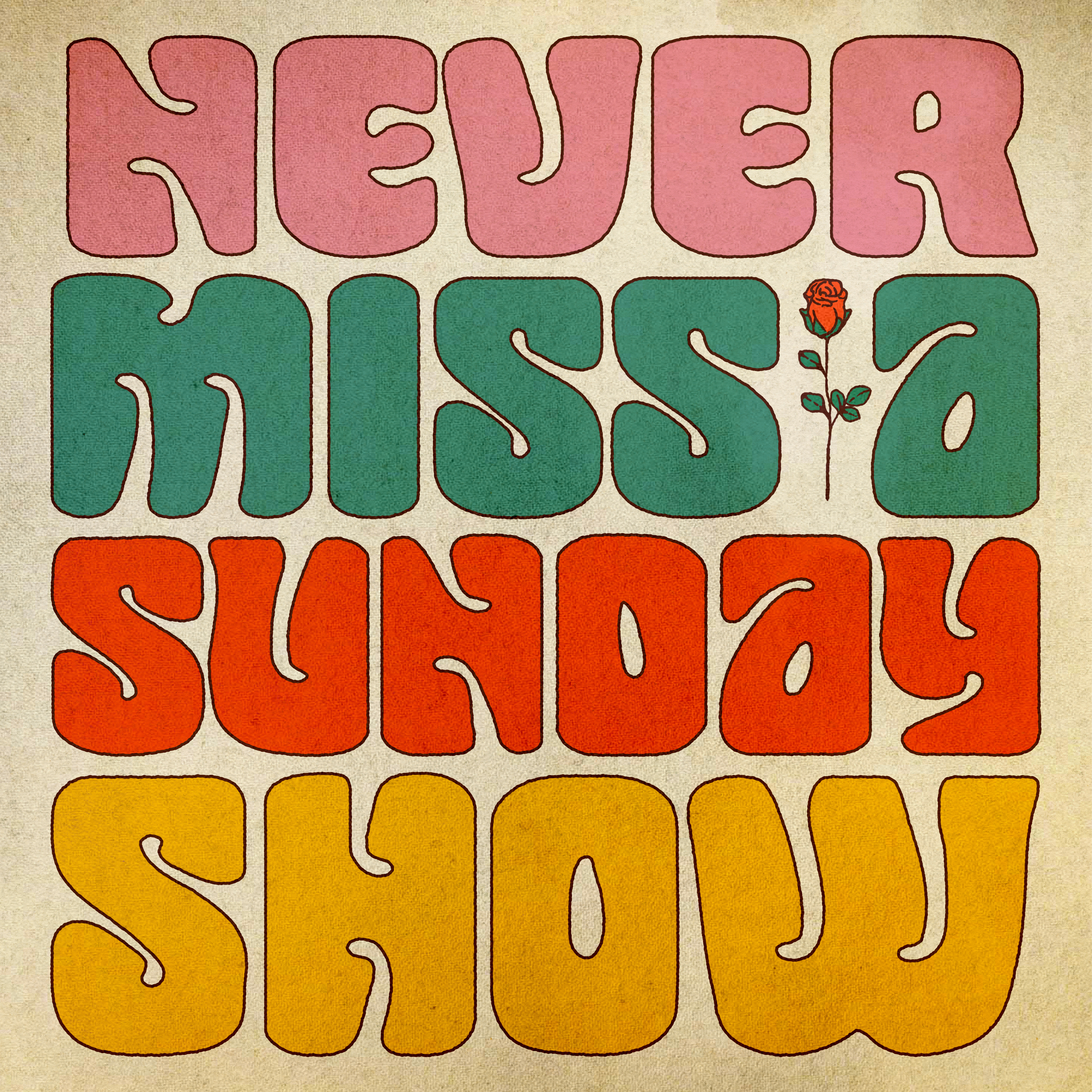 Never Miss A Sunday Show
