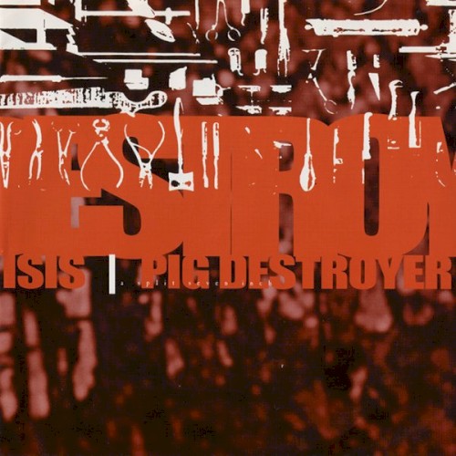 Isis / Pig Destroyer
