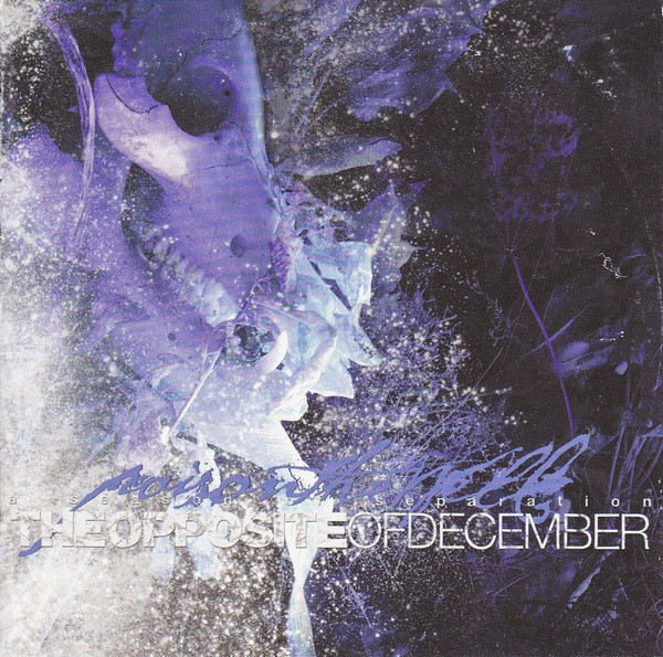 The Opposite of December… A Season of Separation