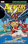 Avengers West Coast Epic Collection, Vol. 6: California Screaming