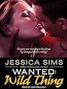 Wanted: Wild Thing