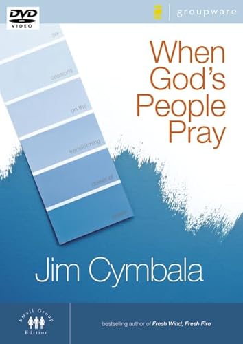 When God's People Pray: Six Sessions on the Transforming Power of Prayer