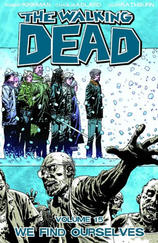 Cover of The Walking Dead, Vol. 15: We Find Ourselves