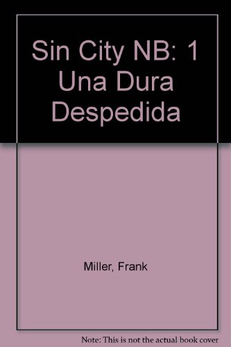 Cover of Sin City: Una Dura Despedida, #1 de 3