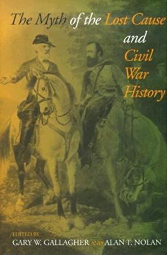 The myth of the lost cause and Civil War history